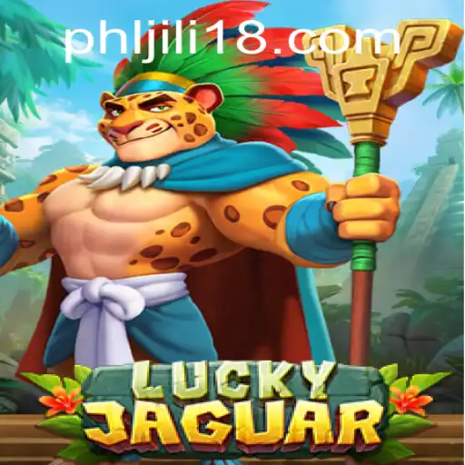 Discover the Thrilling World of LuckyJaguar with JiLi18