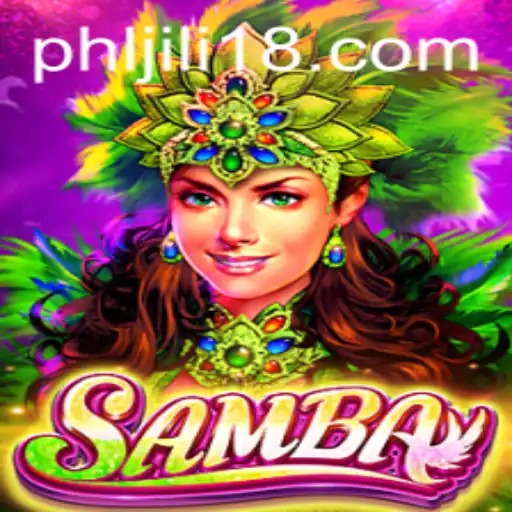Exploring the Vibrant World of Samba: A Comprehensive Guide to JiLi18's New Game